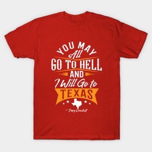 Hell? No Texas! T-Shirt